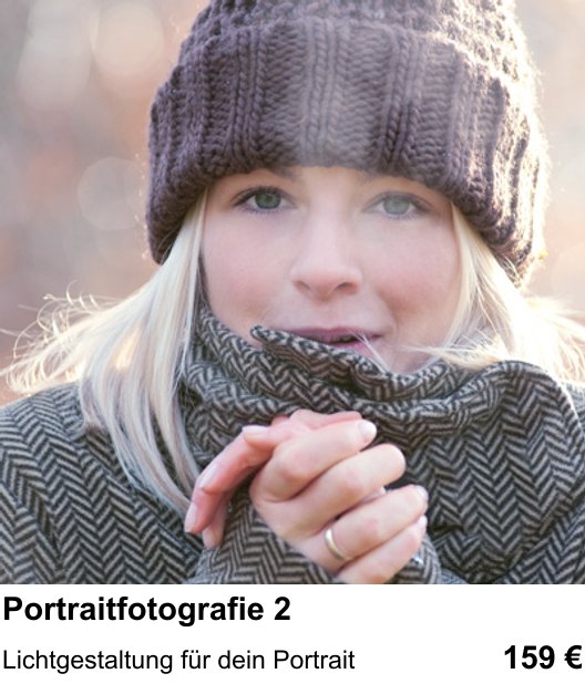 Fotoworkshop Stuttgart: Lichtgestaltung für dein Portrait mit Portrait-Aufbaukurs Teil 2